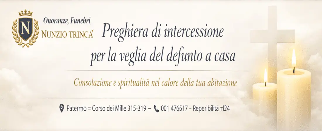 Preghiera di intercessione per la veglia – Guida spirituale e parole di conforto per accompagnare il defunto a casa.